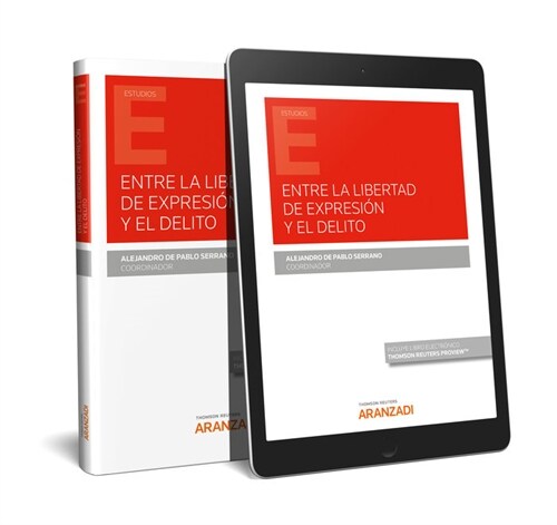 ENTRE LA LIBERTAD DE EXPRESION Y EL DELITO (Book)