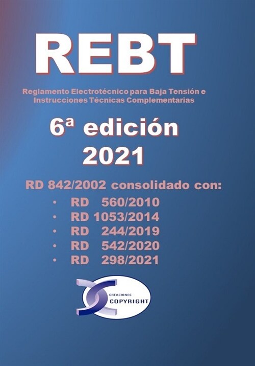 REBT 6ª EDICION. REGLAMENTO ELECTROTECNICO PARA BAJA TENSION E IN (Hardcover)