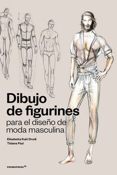 DIBUJO DE FIGURINES PARA EL DISENO DE MODA MASCULINA (Hardcover)