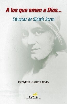 A LOS QUE AMAN A DIOS... SILUETAS DE EDITH STEIN (Paperback)