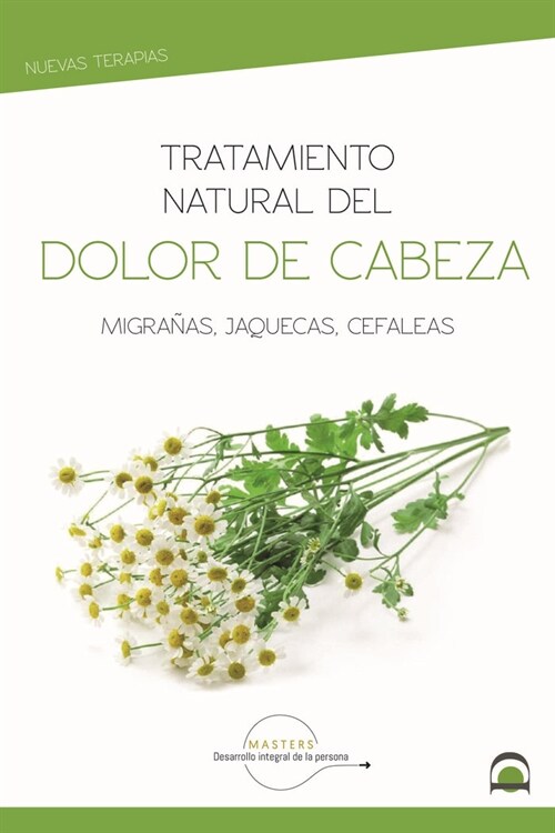 Tratamiento natural dolor de cabeza (Hardcover)