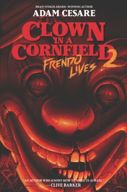 Clown in a Cornfield 2: Frendo Lives (Hardcover)
