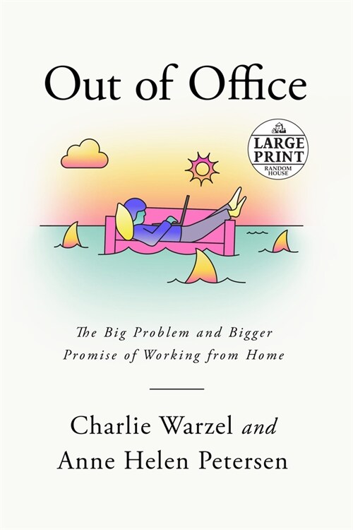 Out of Office: The Big Problem and Bigger Promise of Working from Home (Paperback)