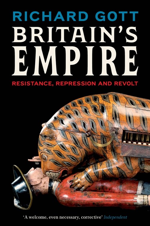 Britains Empire : Resistance, Repression and Revolt (Paperback)
