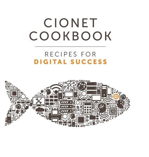 CIONET Cookbook : Recipes for Digital Success (Hardcover)