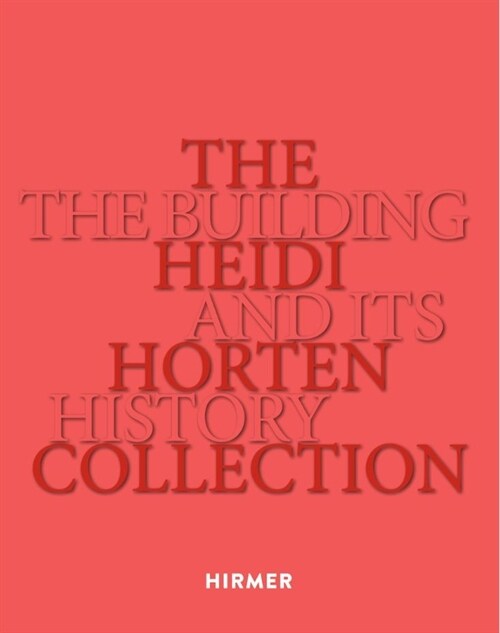 The Heidi Horten Collection: The Building and Its History (Hardcover)