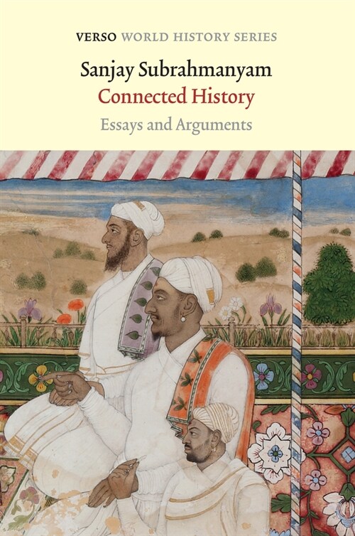 Connected History : Essays and Arguments (Paperback)