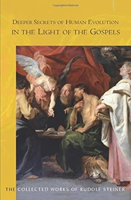 Deeper Secrets of Human Evolution in Light of the Gospels (Paperback)