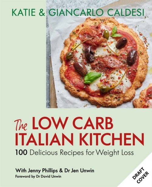 The Low Carb Italian Kitchen : Modern Mediterranean Recipes for Weight Loss and Better Health (Hardcover)