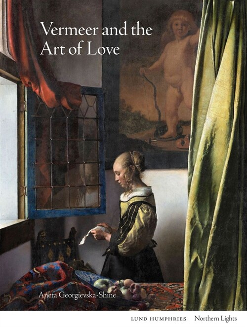 Vermeer and the Art of Love (Hardcover)