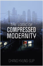 The Logic of Compressed Modernity (Paperback)