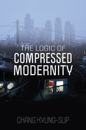The Logic of Compressed Modernity (Paperback)