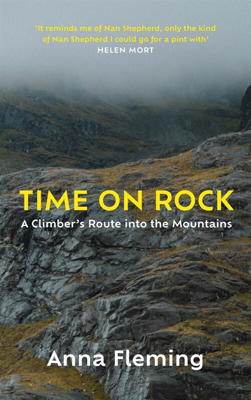 Time on Rock : A Climbers Route into the Mountains (Hardcover, Main)