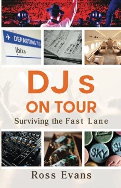 DJs on Tour - Surviving the Fast Lane (Paperback)