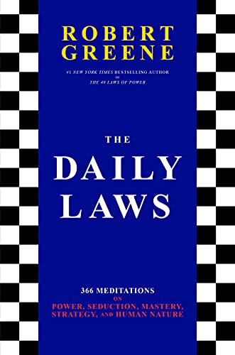 Daily Laws: 366 Meditations on Power, Seduction, Mastery, Strategy, and Human Nature (Paperback)
