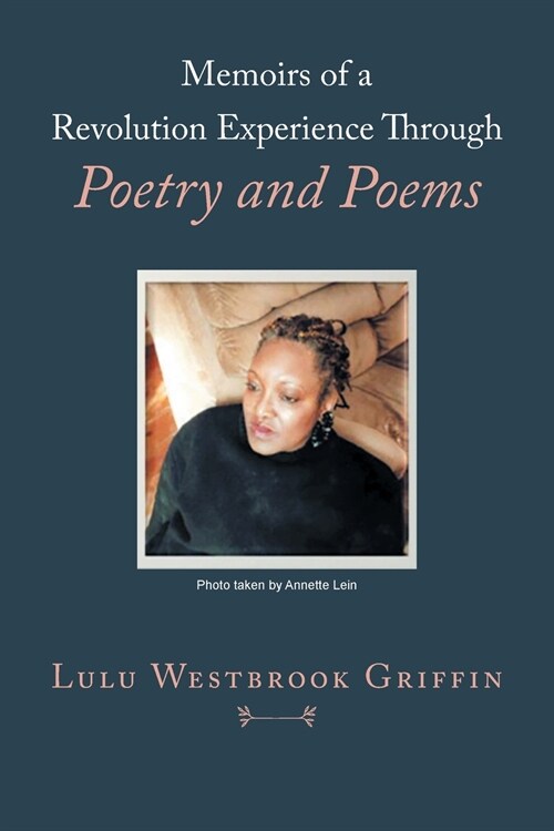 Memoirs of a Revolution Experience Through Poetry and Poems (Paperback)