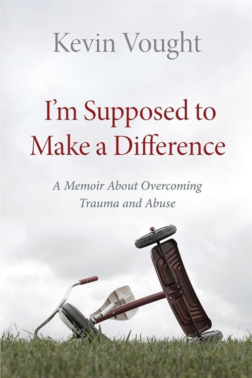 Im Supposed to Make a Difference: A Memoir About Overcoming Trauma and Abuse (Paperback)