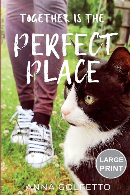 Together is the Perfect Place: Large Print Edition (Paperback)