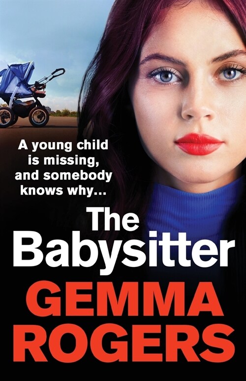 The Babysitter : A gritty page-turning thriller from Gemma Rogers (Paperback)