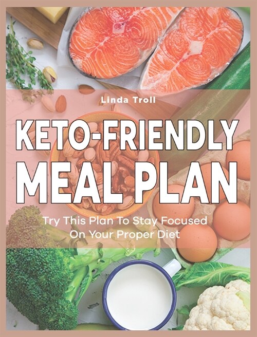 The Essential Keto Meal Plan: Healthy And Tasty Recipes To Stay Focused And Gain Energy and Vitality (Hardcover)