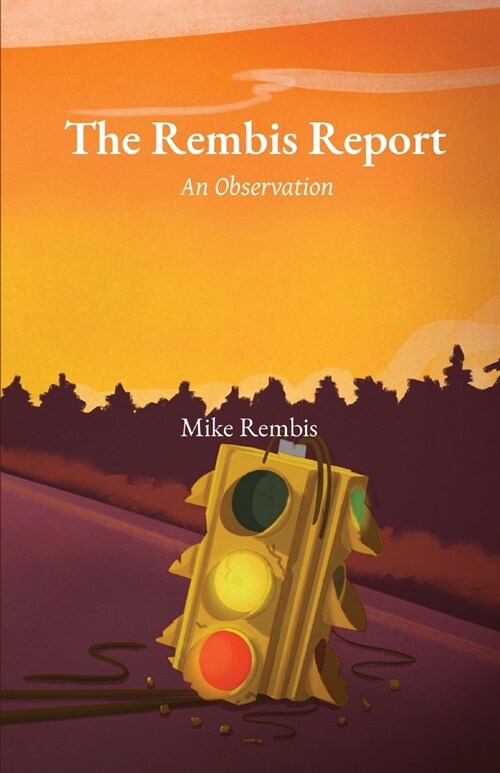 The Rembis Report: An Observation (Paperback)