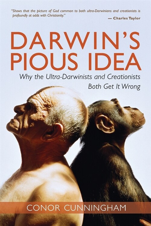 Darwins Pious Idea: Why the Ultra-Darwinists and Creationists Both Get It Wrong (Paperback)