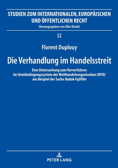 Die Verhandlung im Handelsstreit: Eine Untersuchung zum Vorverfahren im Streitbeilegungssystem der Welthandelsorganisation (WTO) am Beispiel der Sache (Hardcover)