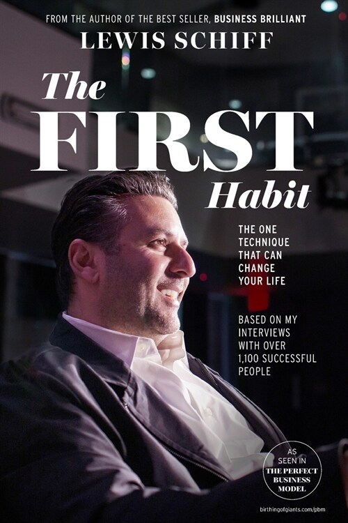 The First Habit: The One Technique That Can Change Your Life (Paperback)