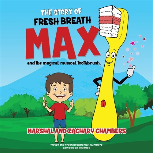 Fresh Breath Max and the Magical Musical Toothbrush (Paperback)