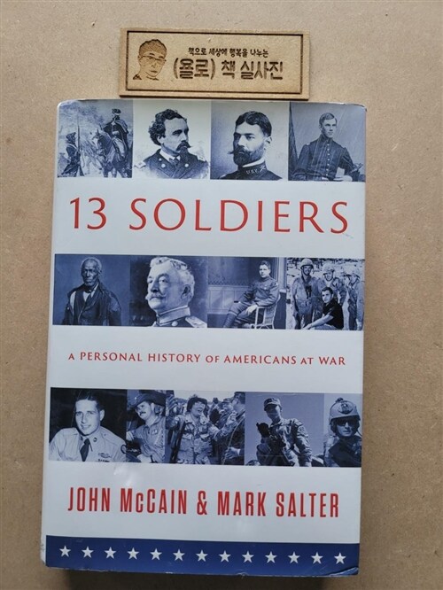 [중고] Thirteen Soldiers: A Personal History of Americans at War (Hardcover)