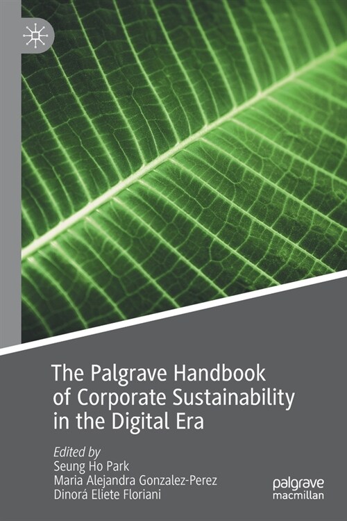 The Palgrave Handbook of Corporate Sustainability in the Digital Era (Paperback)