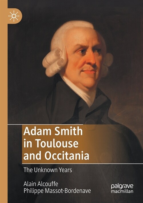 Adam Smith in Toulouse and Occitania: The Unknown Years (Paperback)