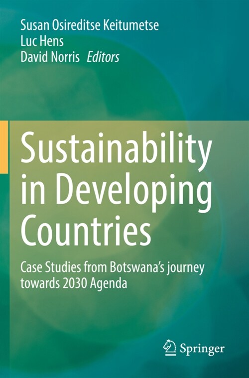 Sustainability in Developing Countries: Case Studies from Botswanas Journey Towards 2030 Agenda (Paperback, 2020)