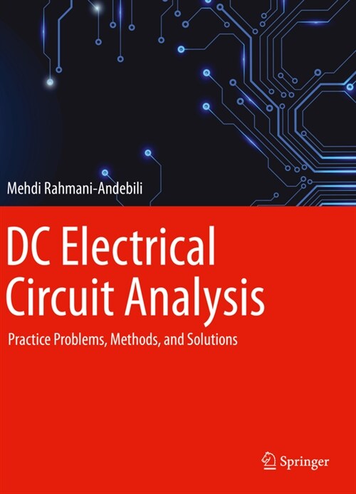DC Electrical Circuit Analysis: Practice Problems, Methods, and Solutions (Paperback, 2020)