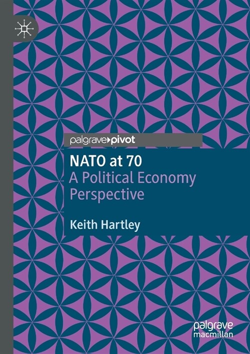 NATO at 70: A Political Economy Perspective (Paperback)