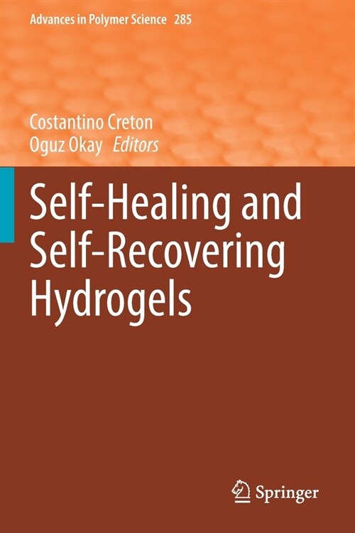 Self-Healing and Self-Recovering Hydrogels (Paperback)