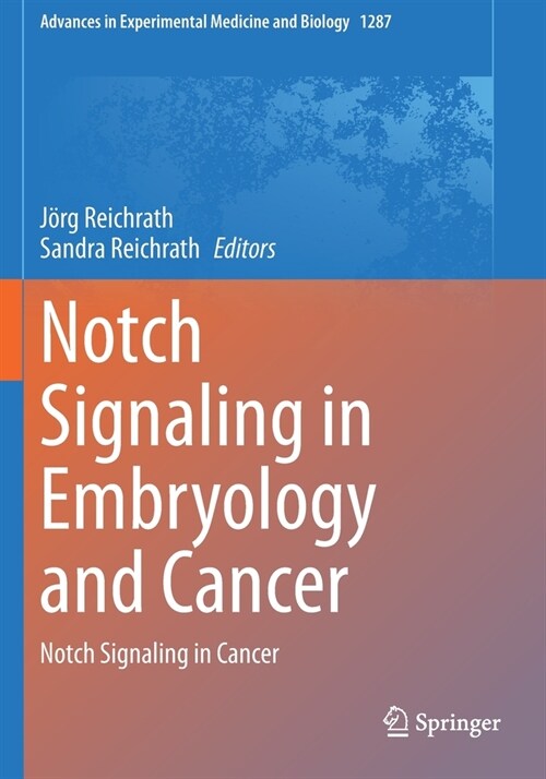 Notch Signaling in Embryology and Cancer: Notch Signaling in Cancer (Paperback)