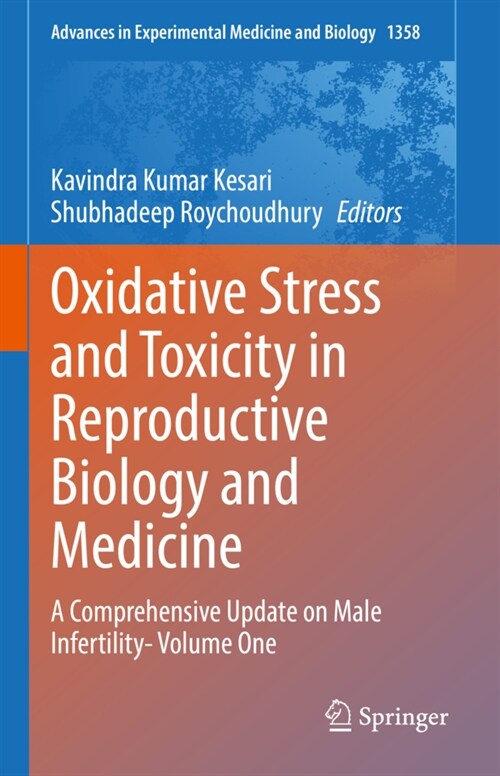 Oxidative Stress and Toxicity in Reproductive Biology and Medicine: A Comprehensive Update on Male Infertility- Volume One (Hardcover, 2022)