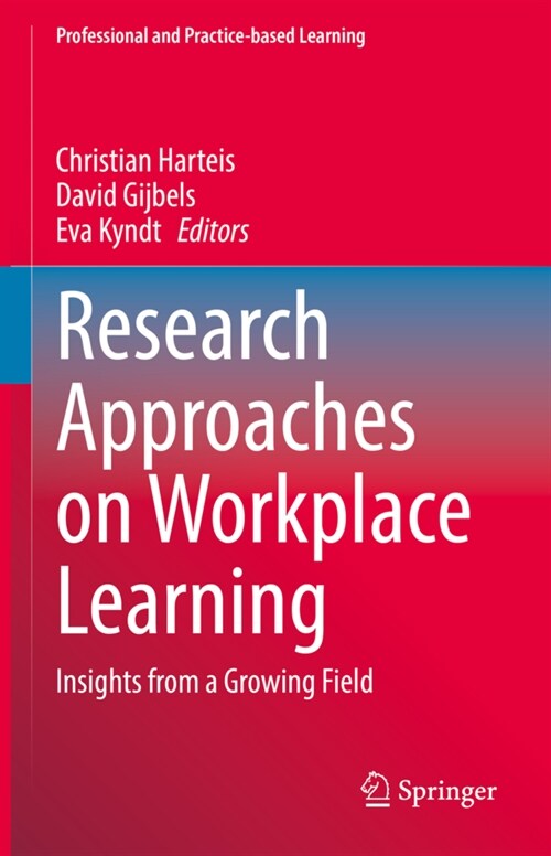 Research Approaches on Workplace Learning: Insights from a Growing Field (Hardcover, 2022)