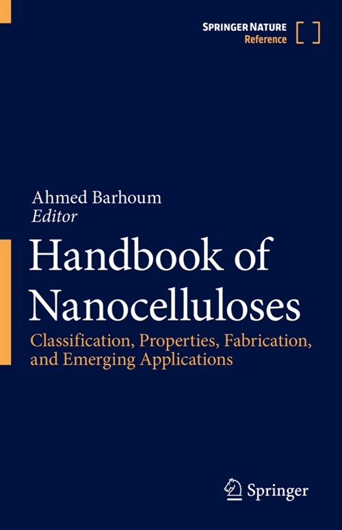 Handbook of Nanocelluloses: Classification, Properties, Fabrication, and Emerging Applications (Hardcover, 2022)