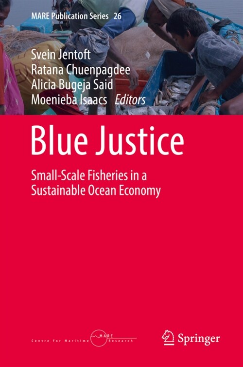 Blue Justice: Small-Scale Fisheries in a Sustainable Ocean Economy (Hardcover, 2022)