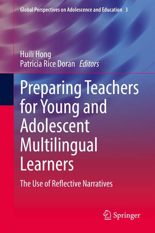 Preparing Teachers for Young and Adolescent Multilingual Learners: The Use of Reflective Narratives (Hardcover)
