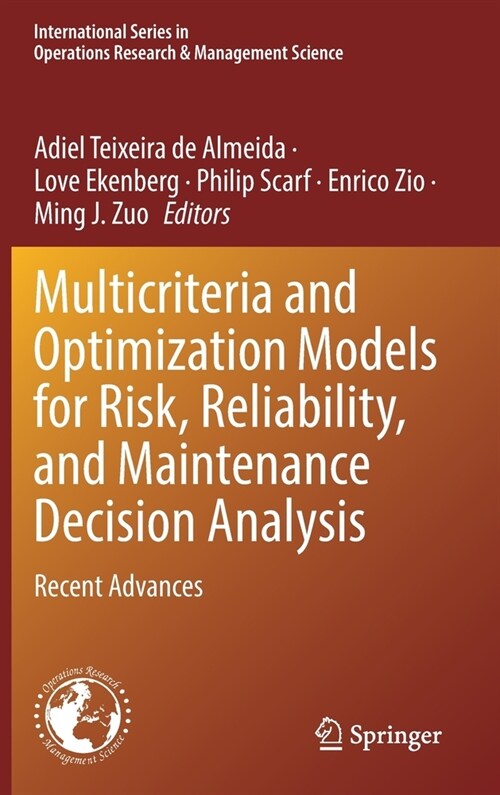 Multicriteria and Optimization Models for Risk, Reliability, and Maintenance Decision Analysis: Recent Advances (Hardcover, 2022)