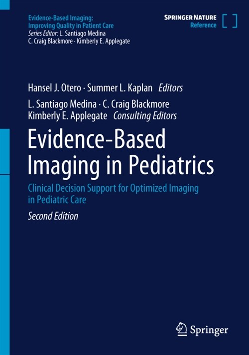 Evidence-Based Imaging in Pediatrics: Clinical Decision Support for Optimized Imaging in Pediatric Care (Hardcover, 2, 2024)