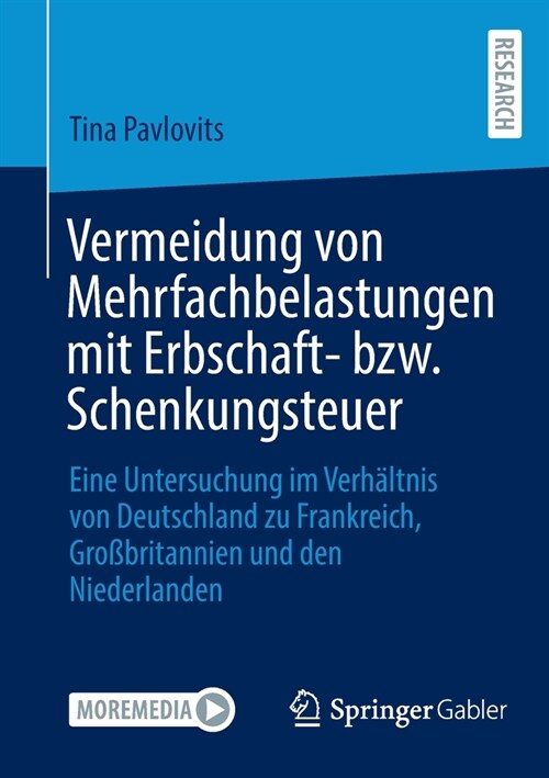 Vermeidung von Mehrfachbelastungen mit Erbschaft- bzw. Schenkungsteuer: Eine Untersuchung im Verh?tnis von Deutschland zu Frankreich, Gro?ritannien (Paperback)