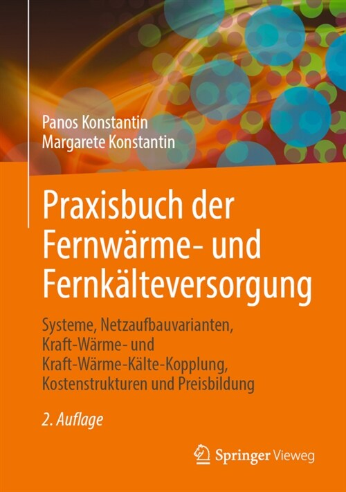 Praxisbuch Der Fernw?me- Und Fernk?teversorgung: Systeme, Netzaufbauvarianten, Kraft-W?me- Und Kraft-W?me-K?te-Kopplung, Kostenstrukturen Und Pre (Hardcover, 2, 2. Aufl. 2022)