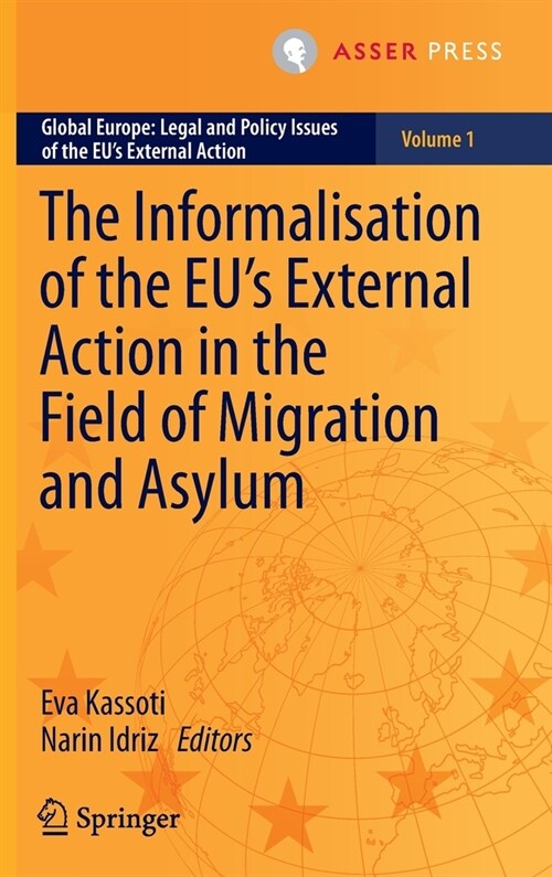 The Informalisation of the EUs External Action in the Field of Migration and Asylum (Hardcover)