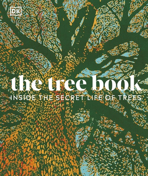 The Tree Book : The Stories, Science, and History of Trees (Hardcover)