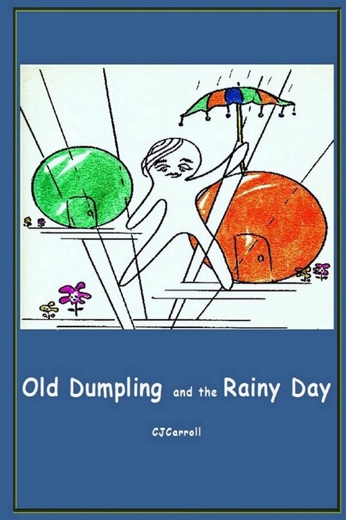 Old Dumpling and the Rainy Day (Paperback)