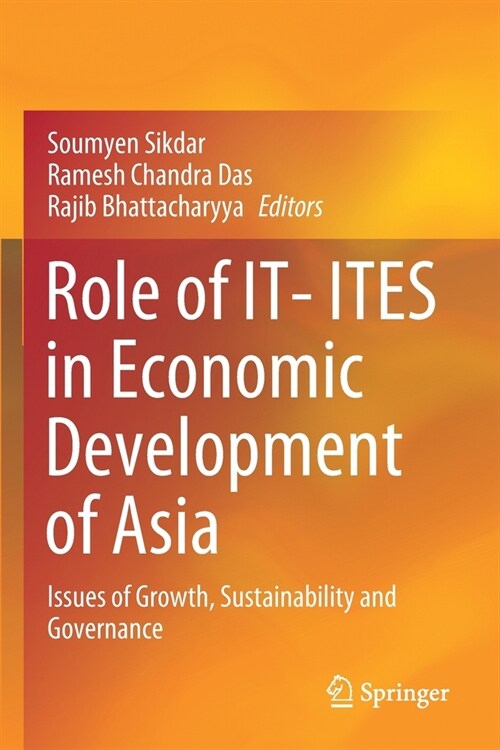 Role of IT- ITES in Economic Development of Asia: Issues of Growth, Sustainability and Governance (Paperback)